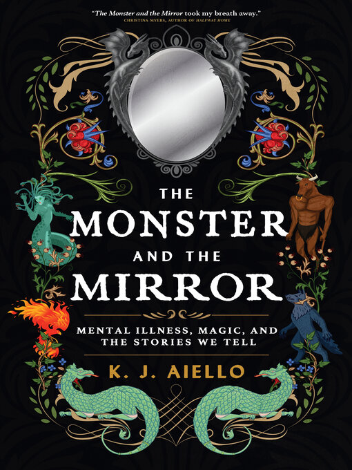 Title details for The Monster and the Mirror by K.J. Aiello - Available